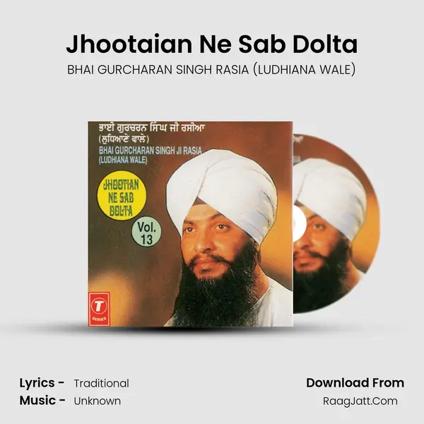 Jhootaian Ne Sab Dolta MP3 Song by BHAI GURCHARAN SINGH RASIA (LUDHIANA WALE) Cover