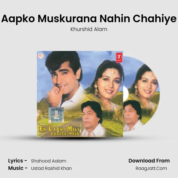 Aapko Muskurana Nahin Chahiye MP3 Song by Khurshid Alam Cover