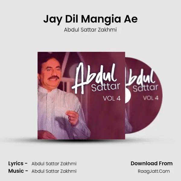 Jay Dil Mangia Ae MP3 Song by Abdul Sattar Zakhmi Cover