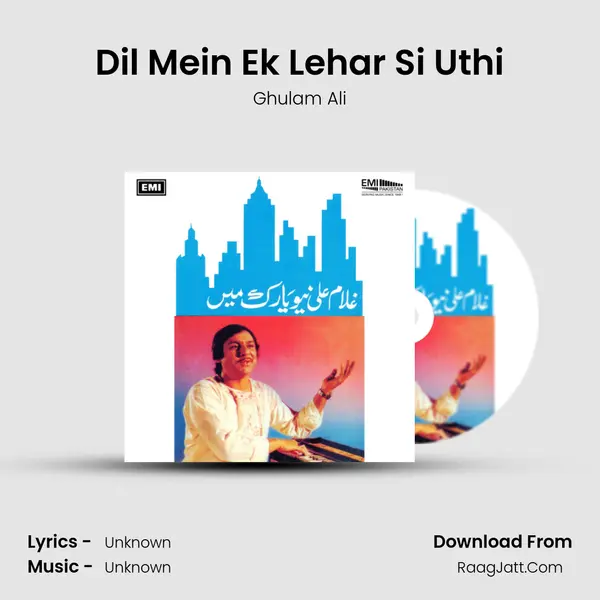 Dil Mein Ek Lehar Si Uthi MP3 Song by Ghulam Ali Cover
