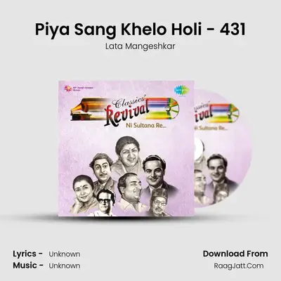 Piya Sang Khelo Holi - 431 MP3 Song by Lata Mangeshkar Cover