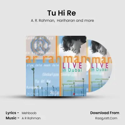 Tu Hi Re (Live) MP3 Song by A. R. Rahman Cover