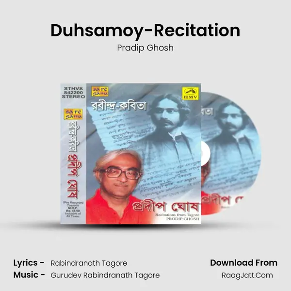 Duhsamoy-Recitation MP3 Song by Pradip Ghosh Cover