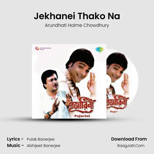 Jekhanei Thako Na MP3 Song by Arundhati Holme Chowdhury Cover