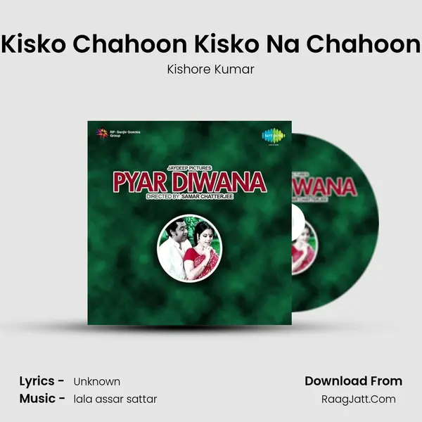 Kisko Chahoon Kisko Na Chahoon MP3 Song by Kishore Kumar Cover
