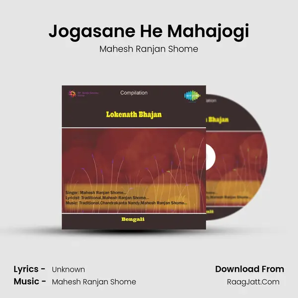 Jogasane He Mahajogi MP3 Song by Mahesh Ranjan Shome Cover