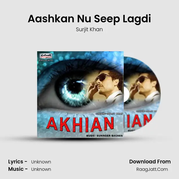 Aashkan Nu Seep Lagdi MP3 Song by Surjit Khan Cover