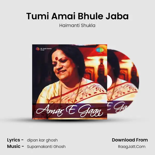 Tumi Amai Bhule Jaba MP3 Song by Haimanti Shukla Cover