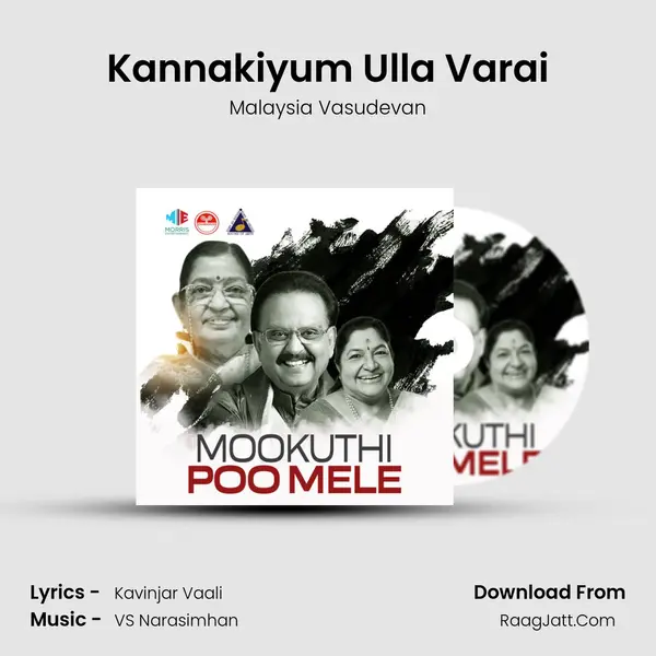 Kannakiyum Ulla Varai MP3 Song by Malaysia Vasudevan Cover
