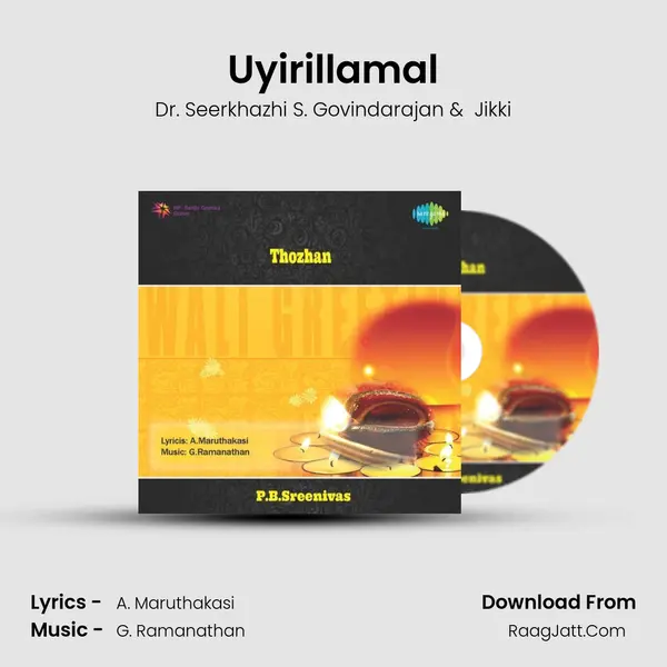 Uyirillamal MP3 Song by Dr. Seerkhazhi S. Govindarajan Cover