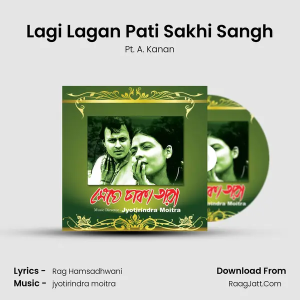 Lagi Lagan Pati Sakhi Sangh MP3 Song by Pt. A. Kanan Cover