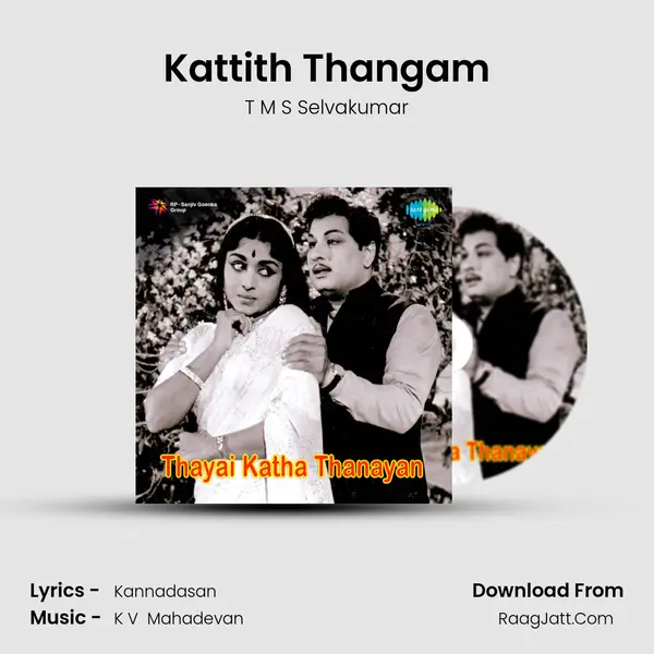 Kattith Thangam MP3 Song by T M S Selvakumar Cover
