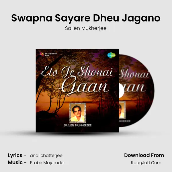 Swapna Sayare Dheu Jagano MP3 Song by Sailen Mukherjee Cover