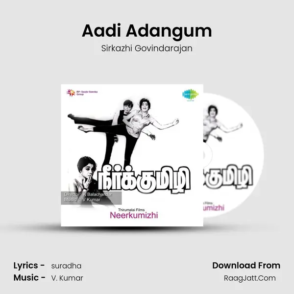Aadi Adangum MP3 Song by Sirkazhi Govindarajan Cover