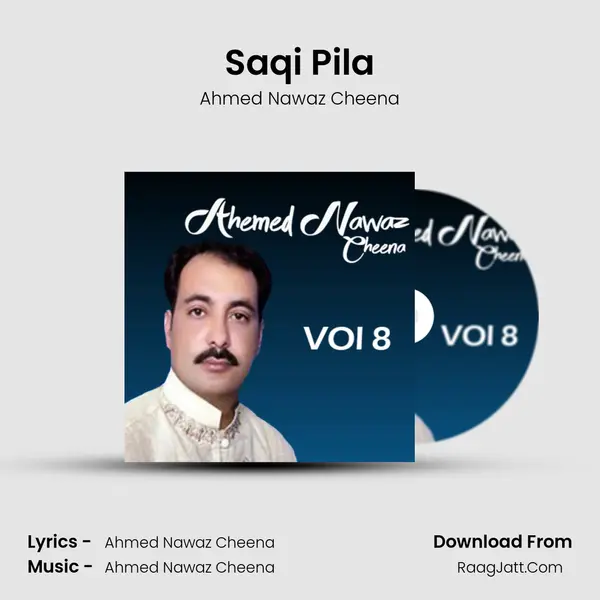 Saqi Pila MP3 Song by Ahmed Nawaz Cheena Cover