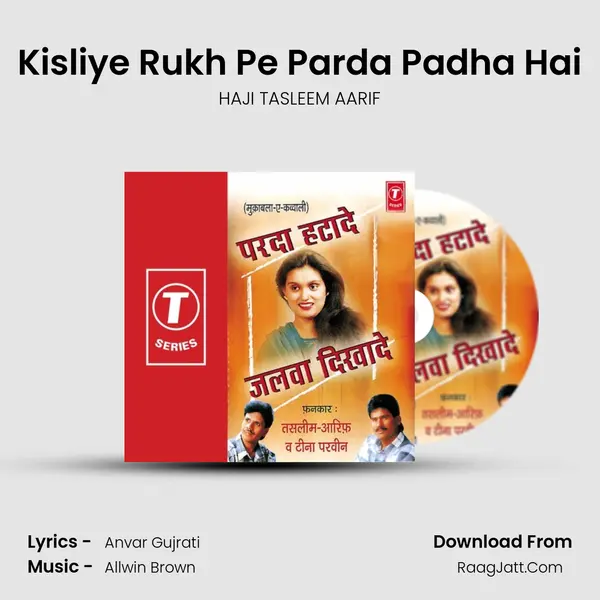Kisliye Rukh Pe Parda Padha Hai MP3 Song by HAJI TASLEEM AARIF Cover