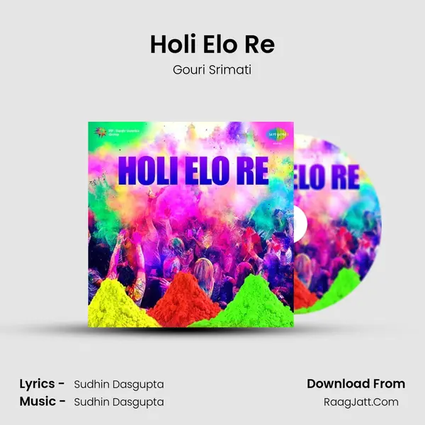 Holi Elo Re MP3 Song by Gouri Srimati Cover