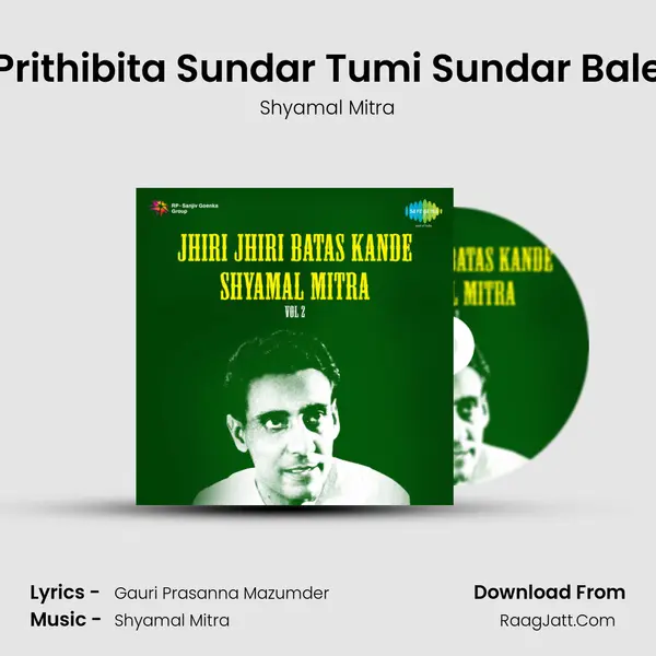 Prithibita Sundar Tumi Sundar Bale MP3 Song by Shyamal Mitra Cover
