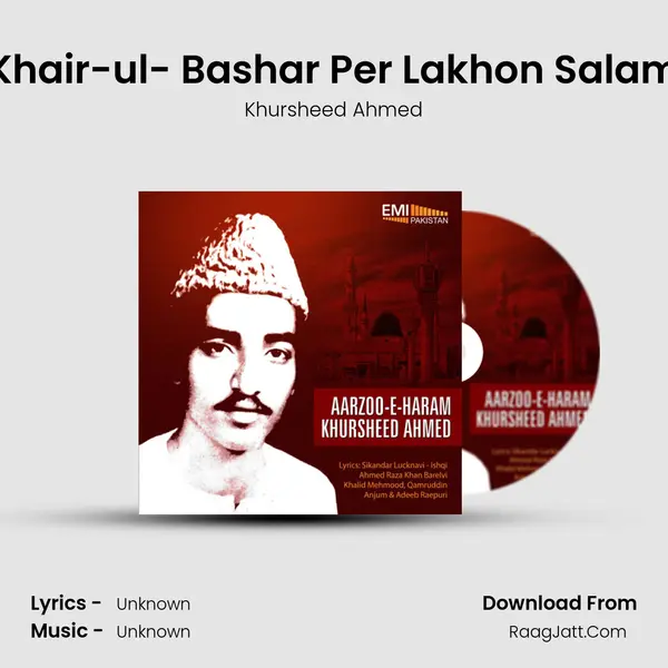 Khair-ul- Bashar Per Lakhon Salam MP3 Song by Khursheed Ahmed Cover