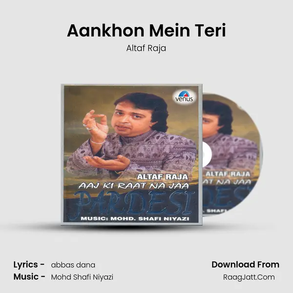 Aankhon Mein Teri MP3 Song by Altaf Raja Cover