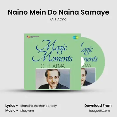 Naino Mein Do Naina Samaye MP3 Song by C.H. Atma Cover