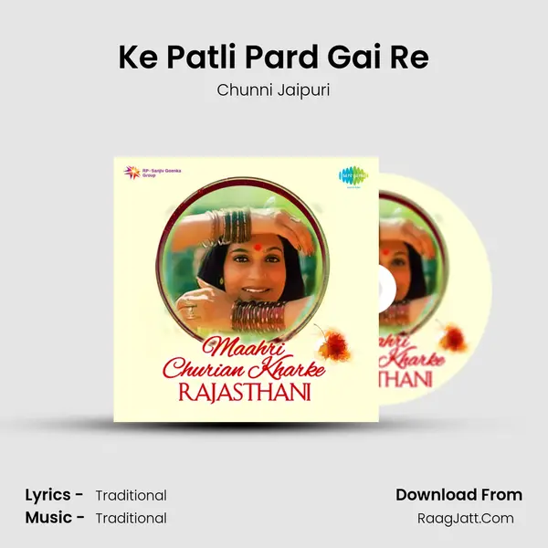 Ke Patli Pard Gai Re MP3 Song by Chunni Jaipuri Cover