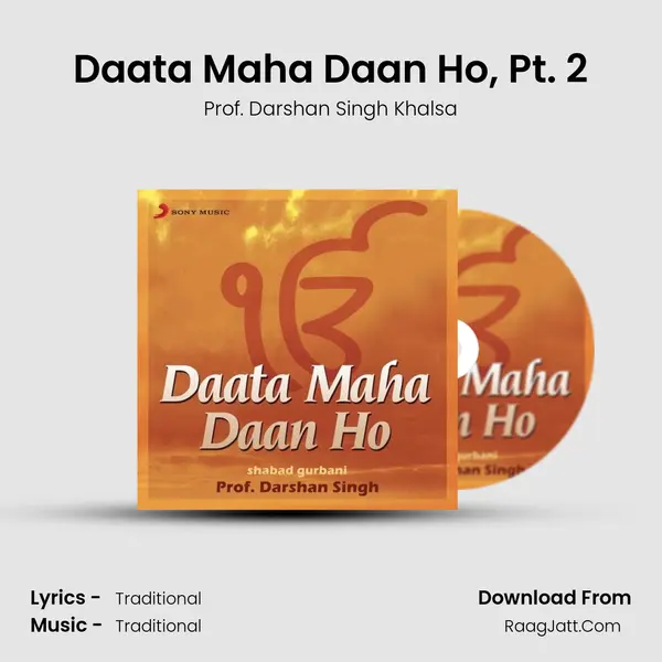 Daata Maha Daan Ho, Pt. 2 MP3 Song by Prof. Darshan Singh Khalsa Cover