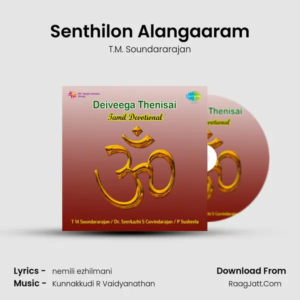 Senthilon Alangaaram MP3 Song by T.M. Soundararajan Cover