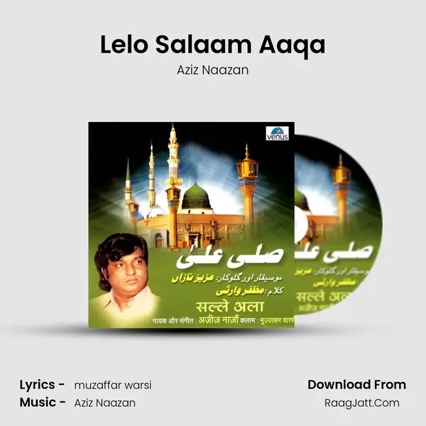 Lelo Salaam Aaqa MP3 Song by Aziz Naazan Cover