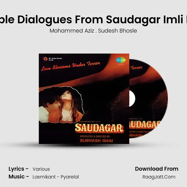 Memorable Dialogues From Saudagar Imli Ka Boota MP3 Song by Mohammed Aziz . Sudesh Bhosle Cover