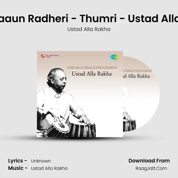 Kaise Jaaun Radheri - Thumri - Ustad Alla Rakha MP3 Song by Ustad Alla Rakha Cover