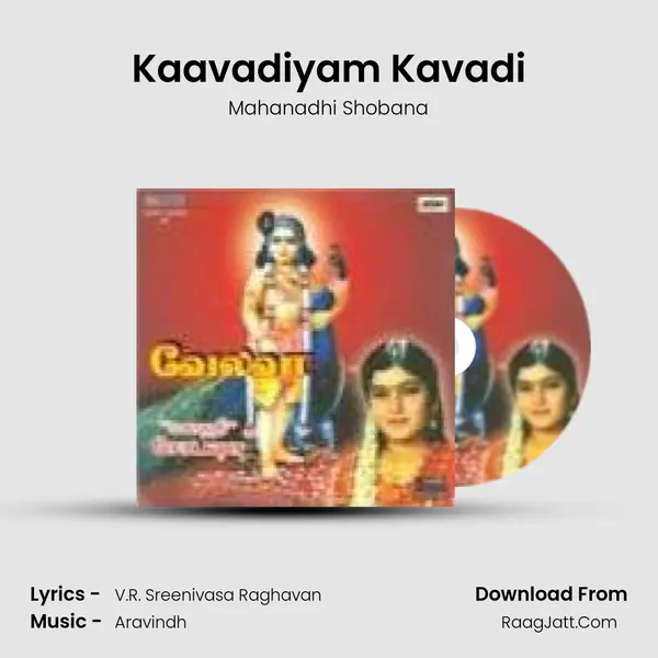 Kaavadiyam Kavadi MP3 Song by Mahanadhi Shobana Cover