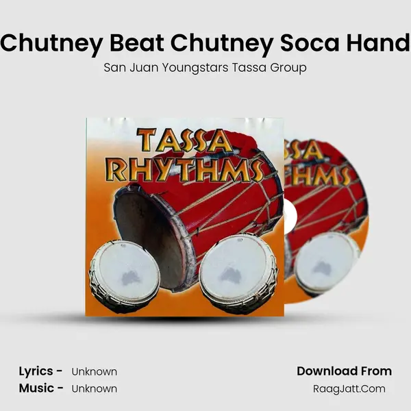 Chutney Beat Chutney Soca Hand MP3 Song by San Juan Youngstars Tassa Group Cover