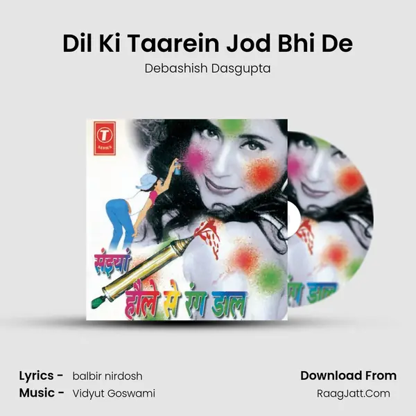 Dil Ki Taarein Jod Bhi De MP3 Song by Debashish Dasgupta Cover