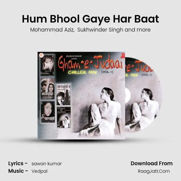 Hum Bhool Gaye Har Baat MP3 Song by Mohammad Aziz Cover