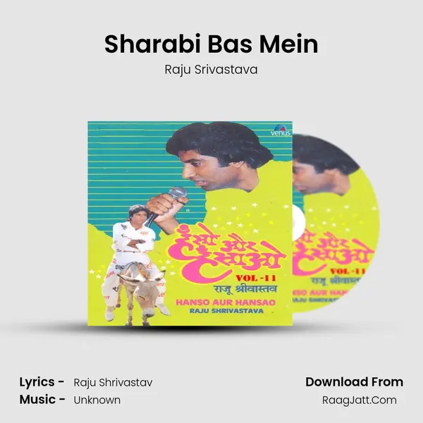Sharabi Bas Mein MP3 Song by Raju Srivastava Cover