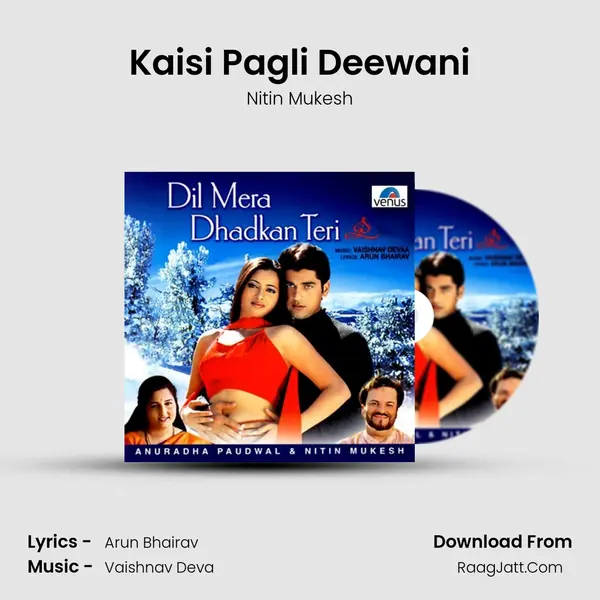 Kaisi Pagli Deewani MP3 Song by Nitin Mukesh Cover