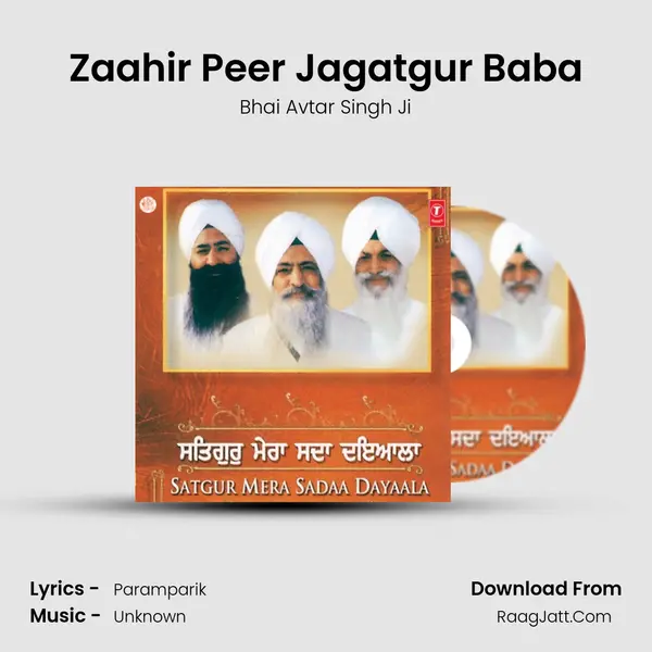 Zaahir Peer Jagatgur Baba MP3 Song by Bhai Avtar Singh Ji Cover