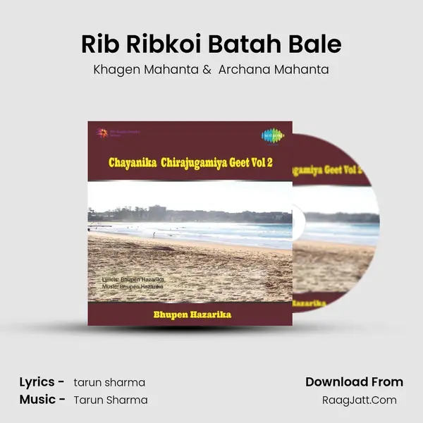 Rib Ribkoi Batah Bale MP3 Song by Khagen Mahanta Cover