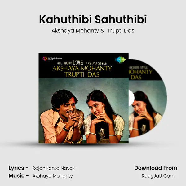 Kahuthibi Sahuthibi MP3 Song by Akshaya Mohanty Cover