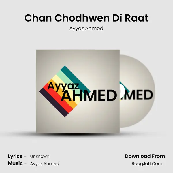 Chan Chodhwen Di Raat MP3 Song by Ayyaz Ahmed Cover