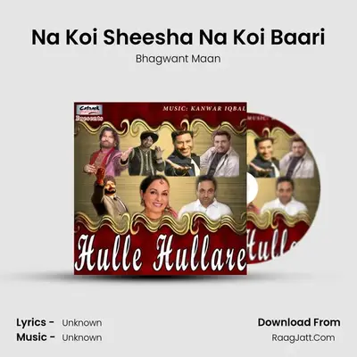 Na Koi Sheesha Na Koi Baari MP3 Song by Bhagwant Maan Cover