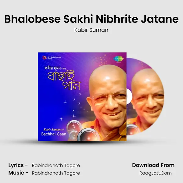 Bhalobese Sakhi Nibhrite Jatane MP3 Song by Kabir Suman Cover