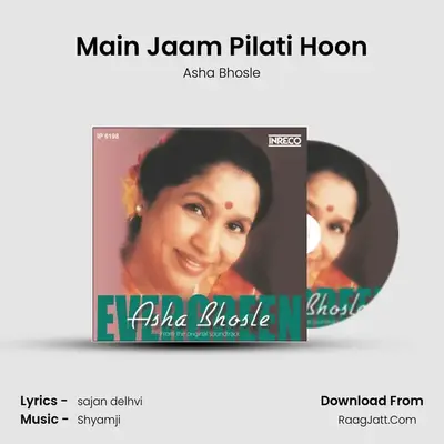 Main Jaam Pilati Hoon MP3 Song by Asha Bhosle Cover