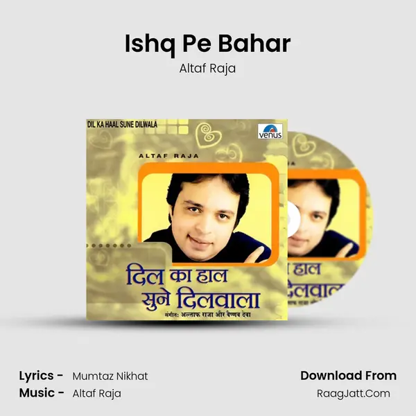 Ishq Pe Bahar MP3 Song by Altaf Raja Cover