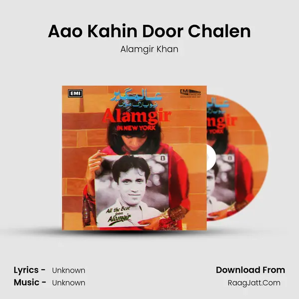 Aao Kahin Door Chalen MP3 Song by Alamgir Khan Cover