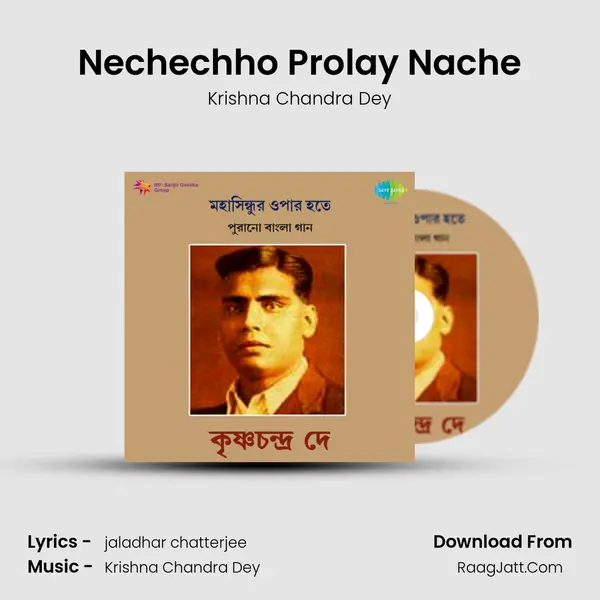 Nechechho Prolay Nache MP3 Song by Krishna Chandra Dey Cover