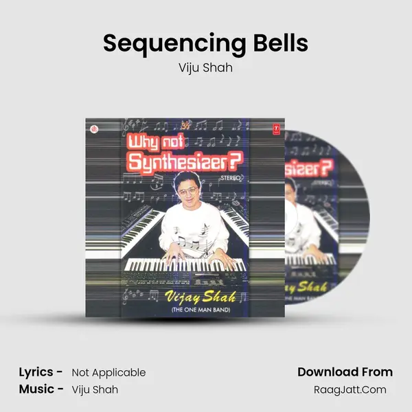 Sequencing Bells MP3 Song by Viju Shah Cover