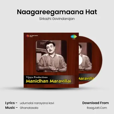 Naagareegamaana Hat MP3 Song by Sirkazhi Govindarajan Cover