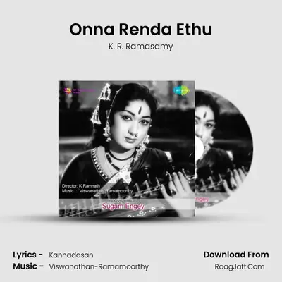 Onna Renda Ethu MP3 Song by K. R. Ramasamy Cover